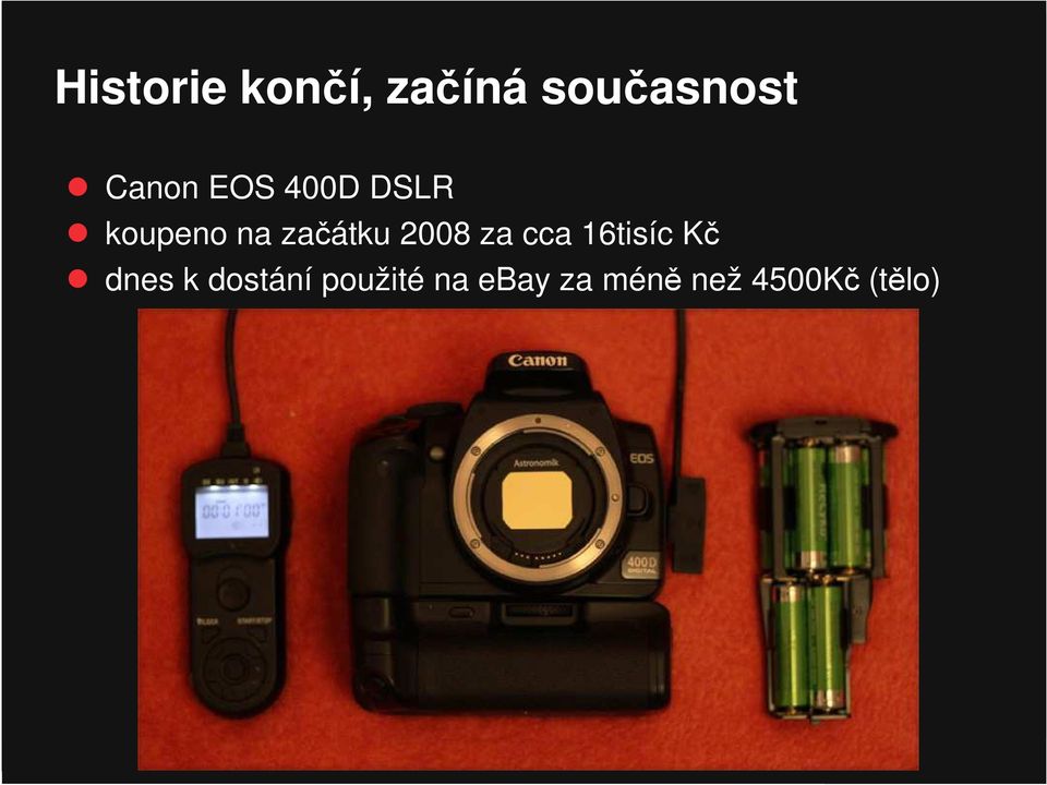 začátku 2008 za cca 16tisíc Kč dnes k