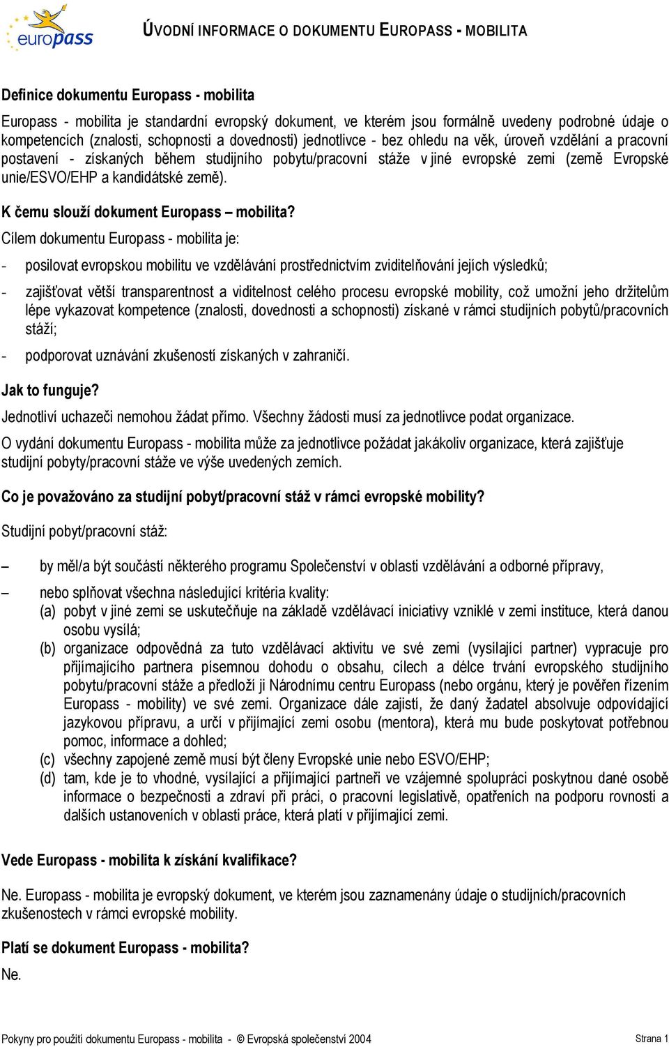 Evropské unie/esvo/ehp a kandidátské země). K čemu slouží dokument Europass mobilita?