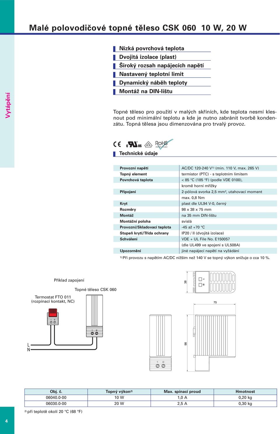 Provozní napětí AC/DC 120-240 V 1) (min. 110 V, max.