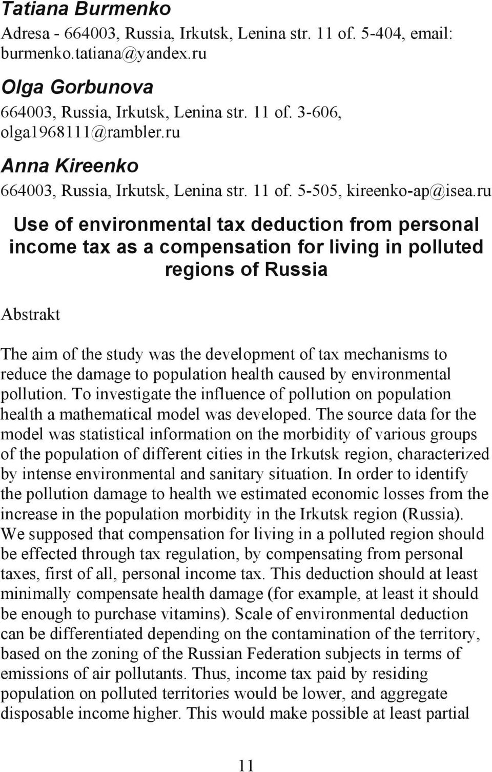 ru Use of environmental tax deduction from personal income tax as a compensation for living in polluted regions of Russia The aim of the study was the development of tax mechanisms to reduce the