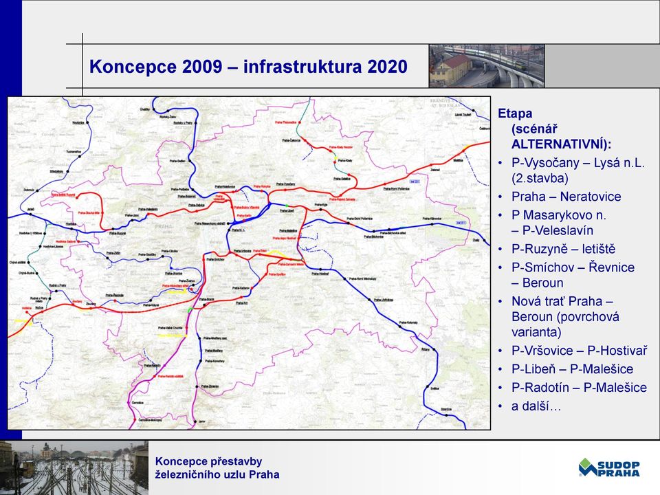 P-Veleslavín P-Ruzyně letiště P-Smíchov Řevnice Beroun Nová trať Praha