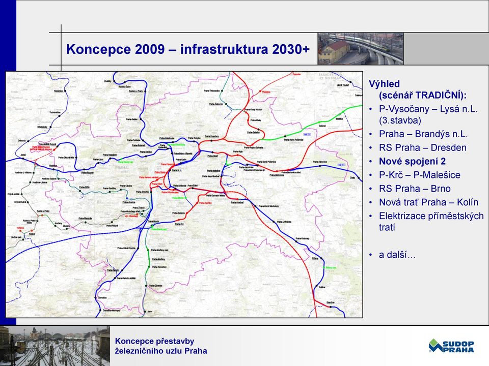 l. RS Praha Dresden Nové spojení 2 P-Krč P-Malešice RS