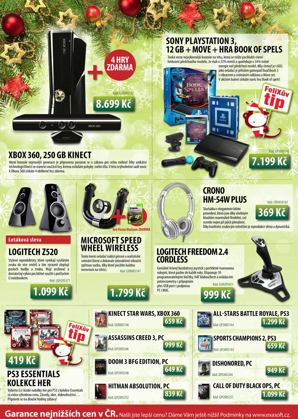 V akčním balení získáte navíc hru Book of spels! Kód: GXB005132 8.699 Kč Xbox 360, 250 GB Kinect Herní konzole nejnovější generace je připravena postarat se o zábavu pro celou rodinu!