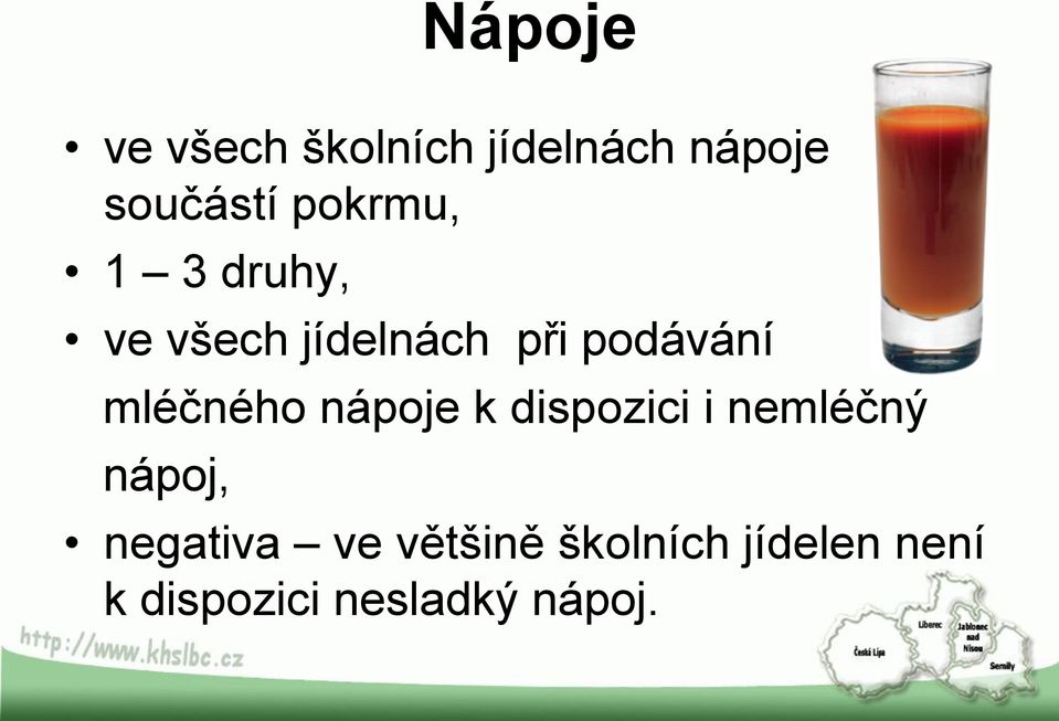 mléčného nápoje k dispozici i nemléčný nápoj, negativa