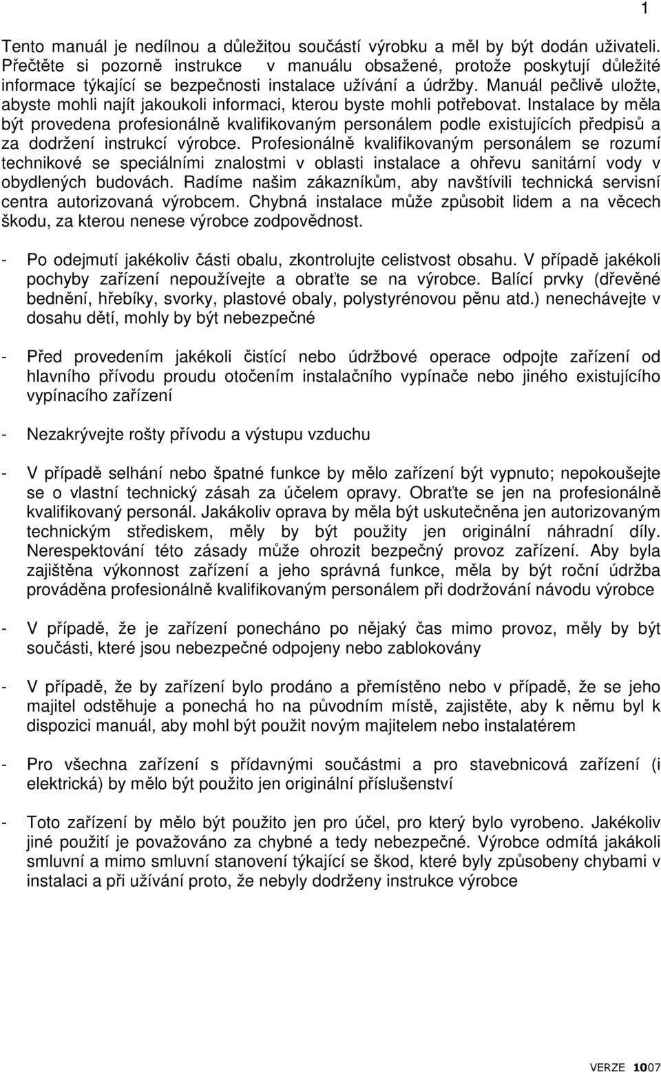 Manuál pečlivě uložte, abyste mohli najít jakoukoli informaci, kterou byste mohli potřebovat.