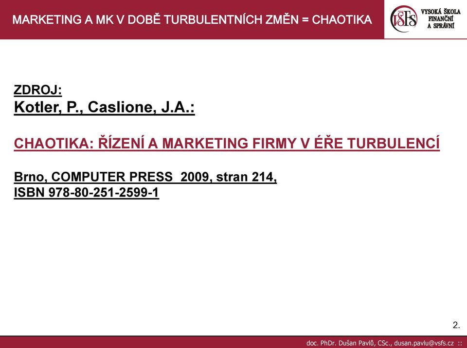 V ÉŘE TURBULENCÍ Brno, COMPUTER PRESS