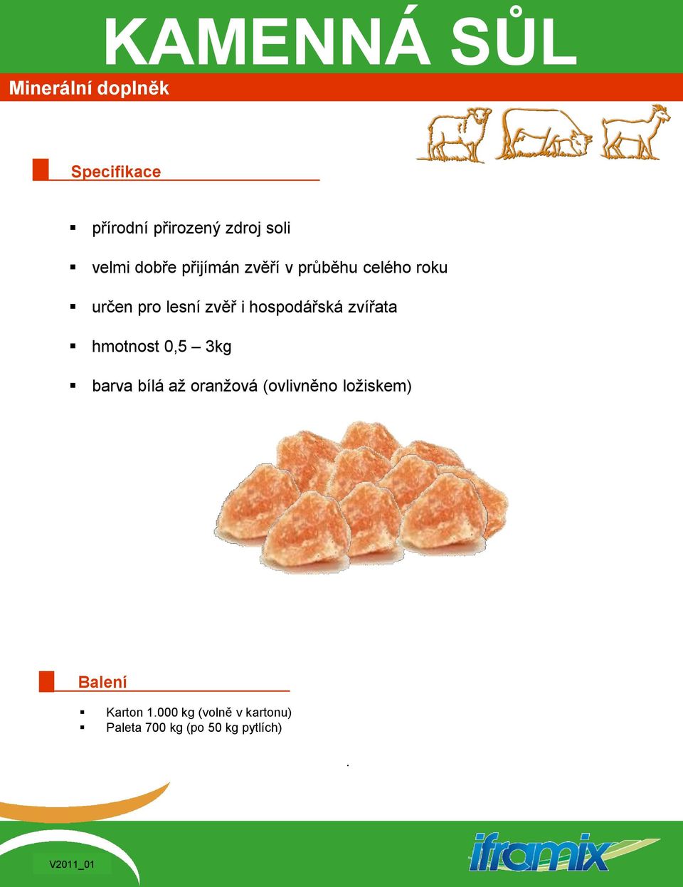 hospodářská zvířata hmotnost 0,5 3kg barva bílá až oranžová (ovlivněno