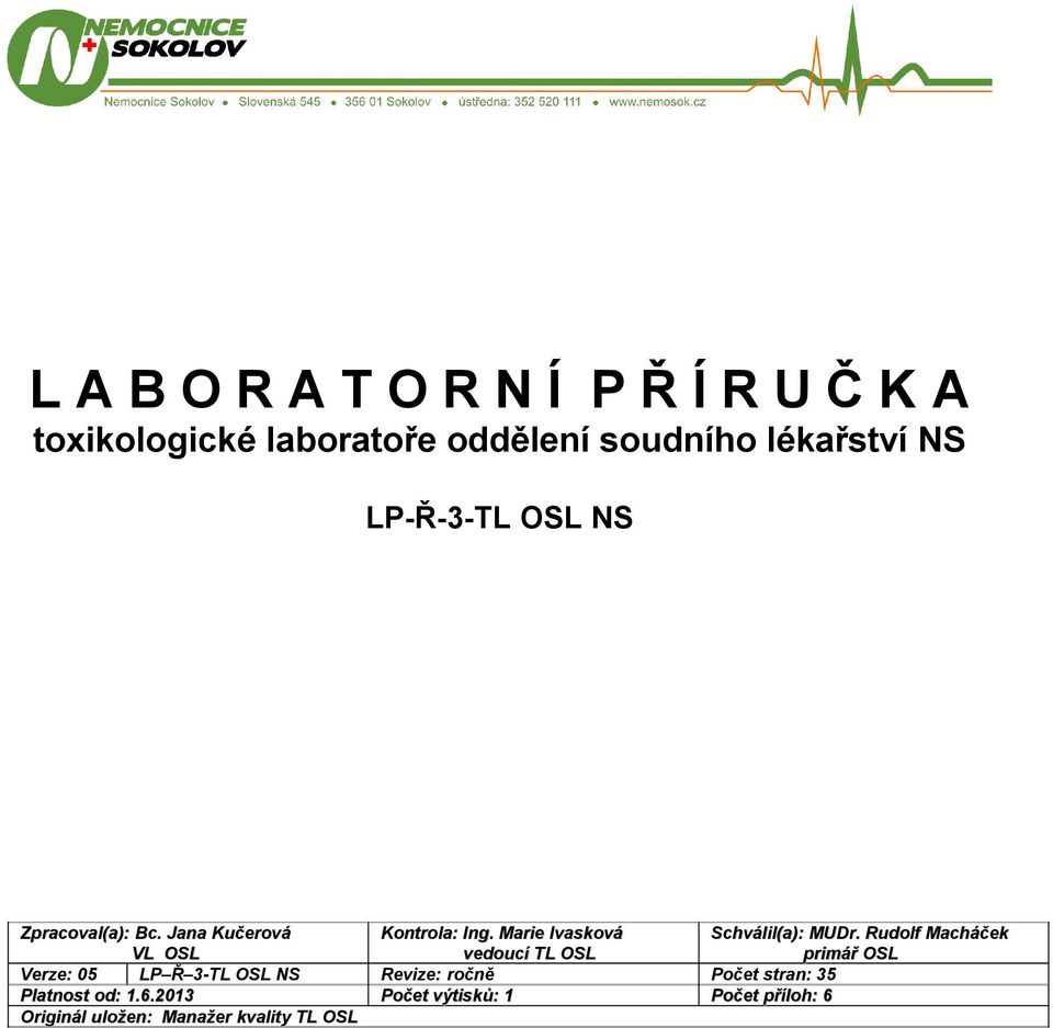 Marie Ivasková vedoucí TL OSL Schválil(a): MUDr.