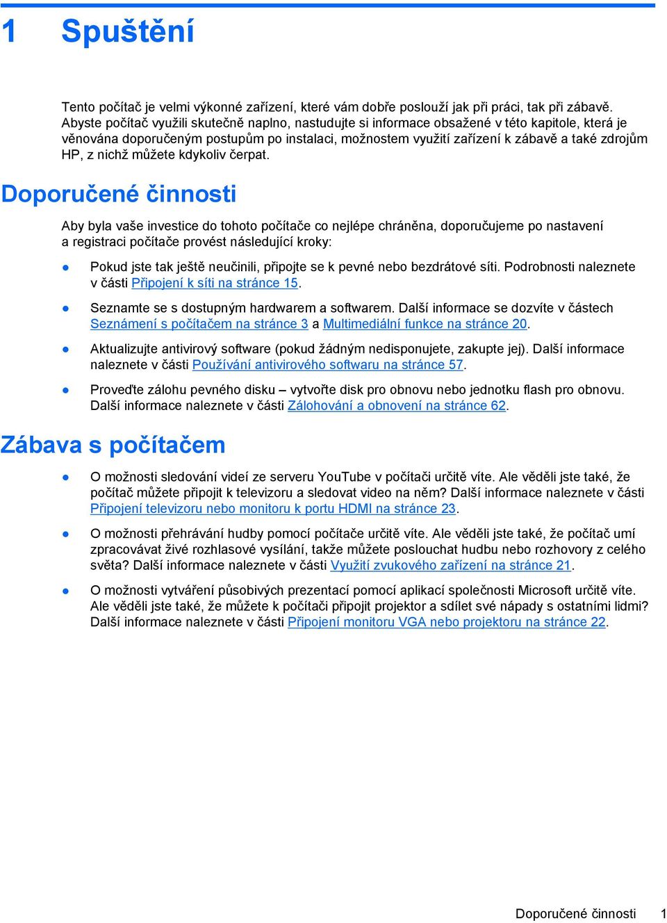 nichž můžete kdykoliv čerpat.