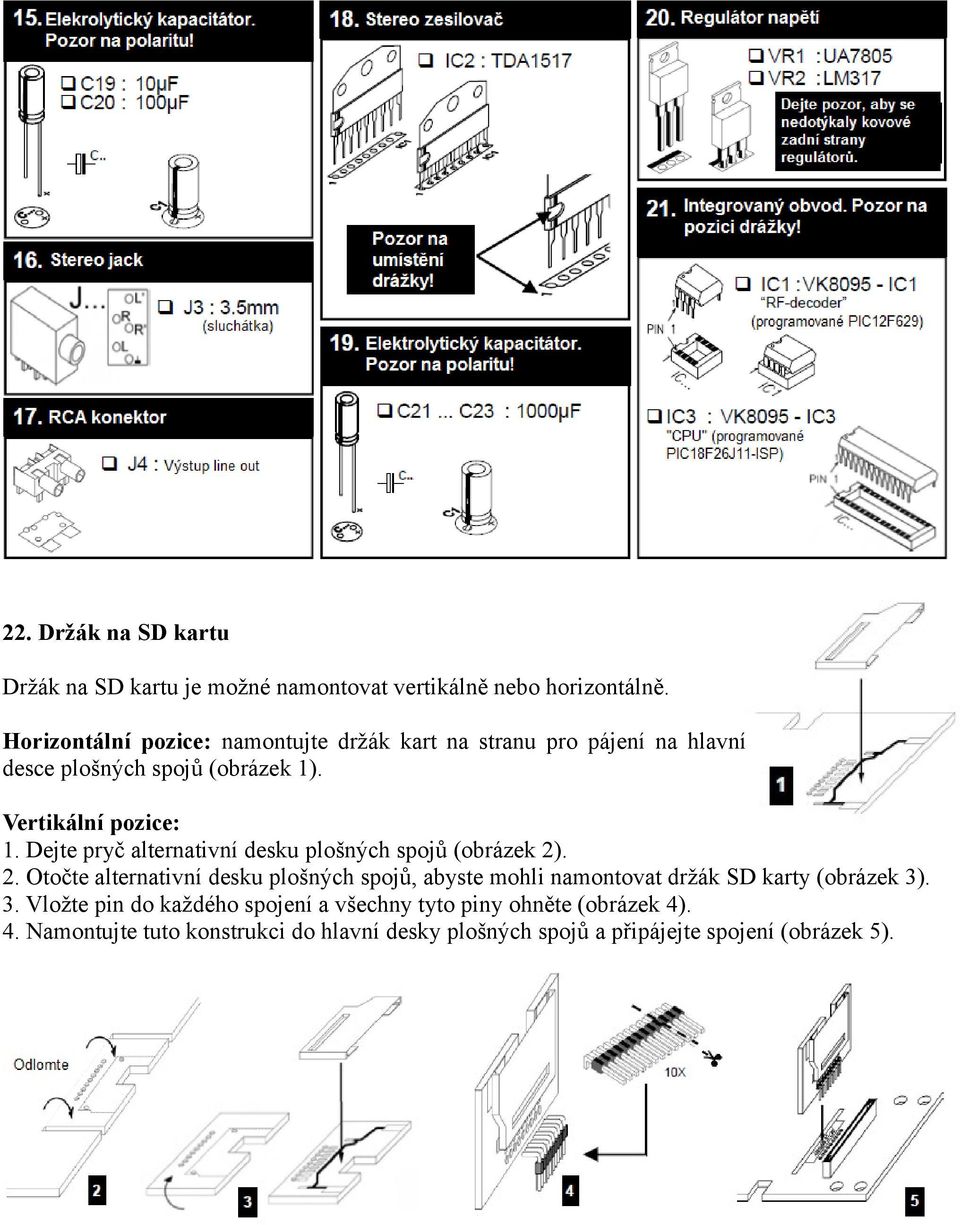 Dejte pryč alternativní desku plošných spojů (obrázek 2)