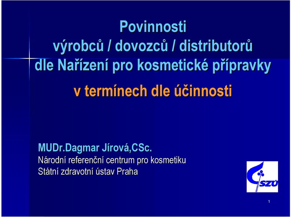 účinnosti MUDr.Dagmar Jírová,CSc.