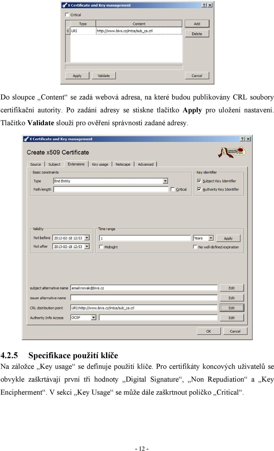 4.2.5 Specifikace použití klíče Na záložce Key usage se definuje použití klíče.