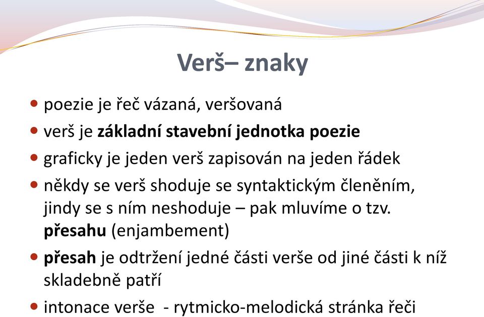 členěním, jindy se s ním neshoduje pak mluvíme o tzv.