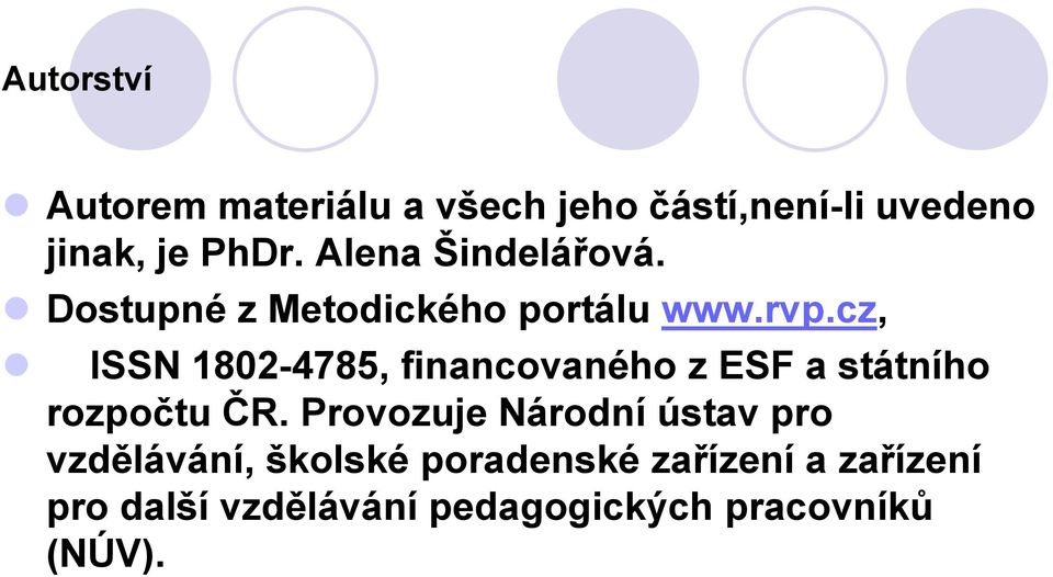 cz, ISSN 1802-4785, financovaného z ESF a státního rozpočtu ČR.