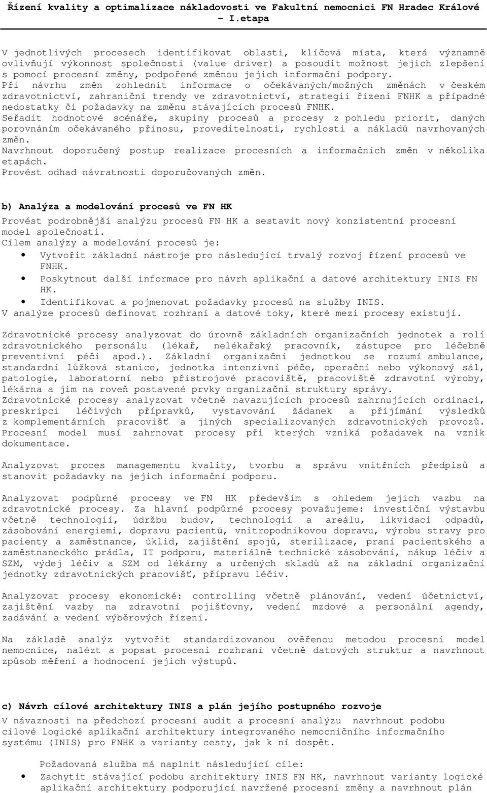podpořené změnou jejich informační podpory.