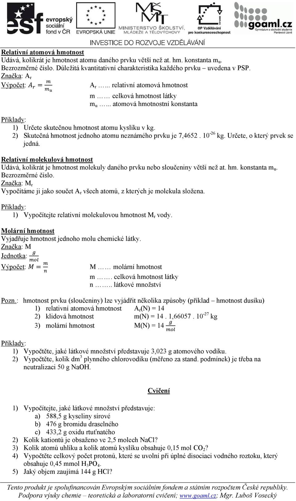 CHEMICKÉ VÝPOČTY I. ČÁST LÁTKOVÉ MNOŽSTVÍ. HMOTNOSTI ATOMŮ A MOLEKUL. - PDF  Stažení zdarma