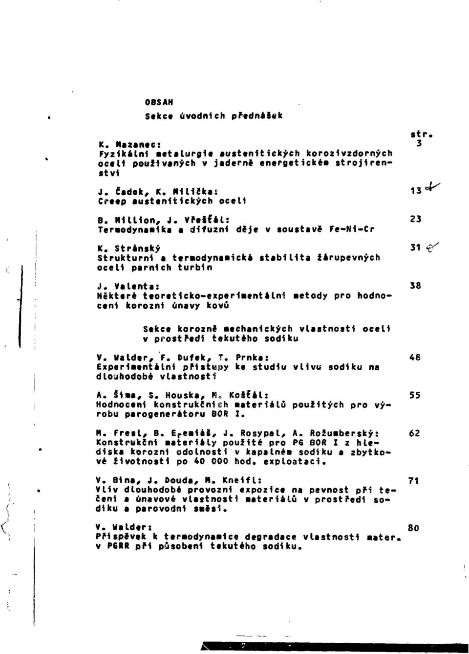 Stránský 31 Strukturní a teraodynaaická stabilita žárupevných oceli parních turbin J.