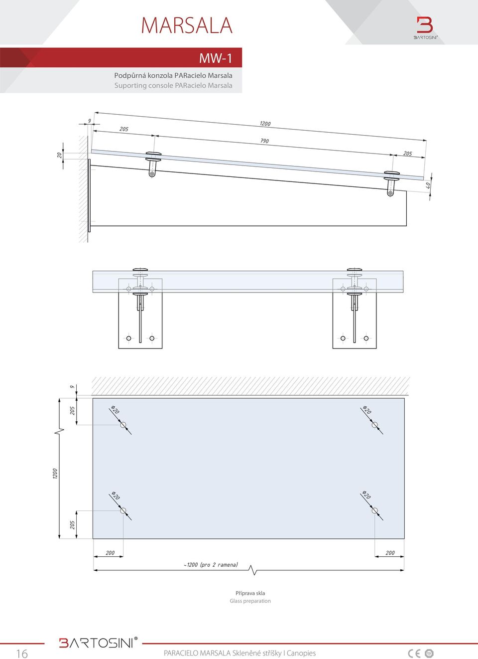 205 205 9 200 ~1200 (pro 2 ramena) 200 Příprava skla Glass