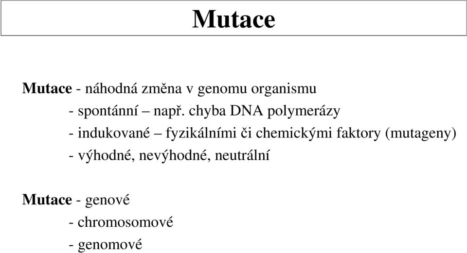 chyba DNA polymerázy - indukované fyzikálními či