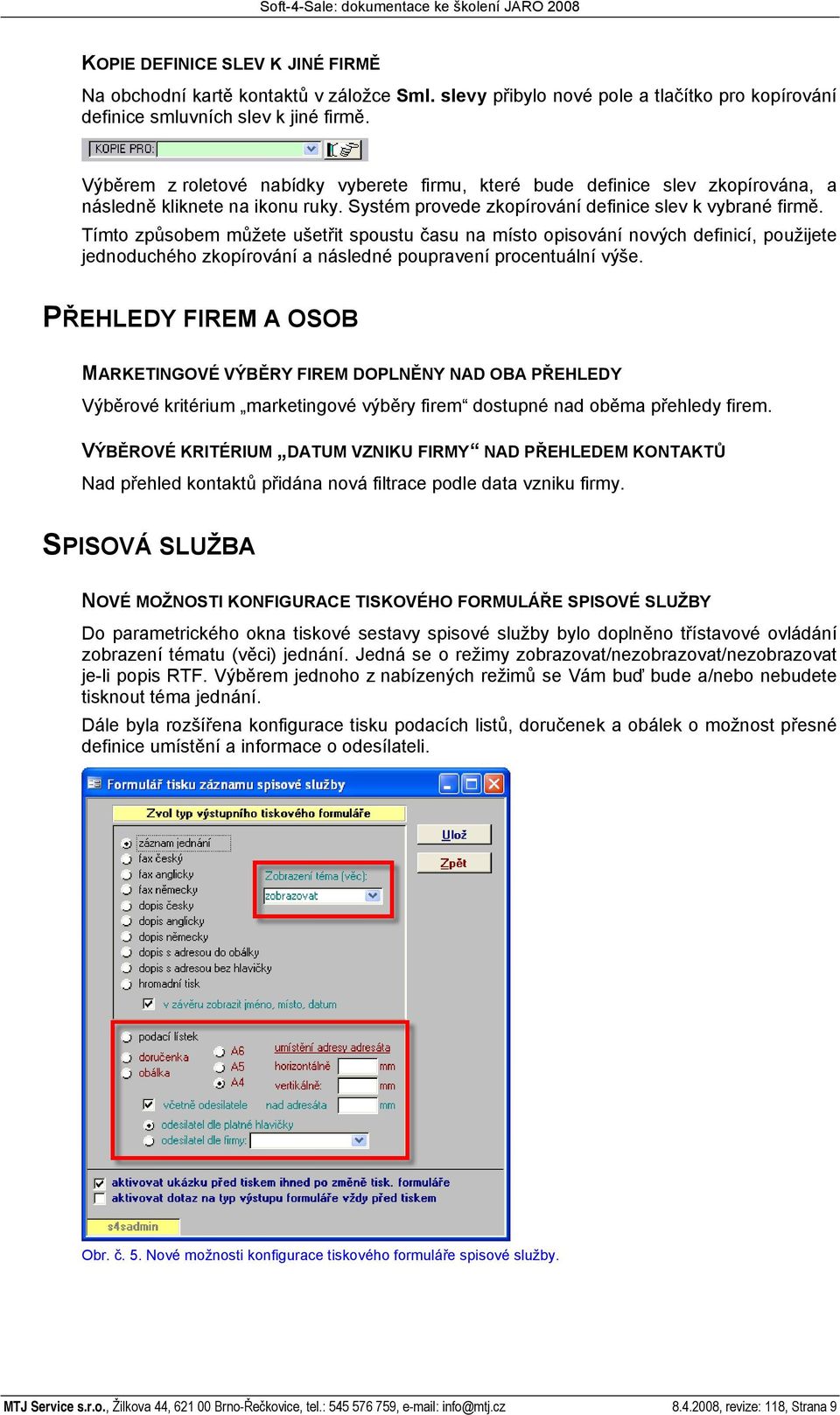 Tímto způsobem můžete ušetřit spoustu času na místo opisování nových definicí, použijete jednoduchého zkopírování a následné poupravení procentuální výše.