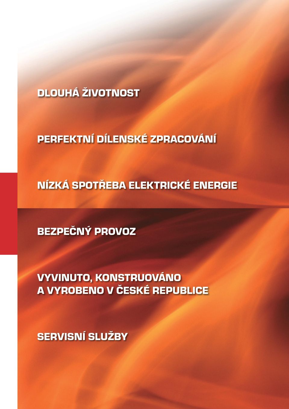 ENERGIE BEZPEČNÝ PROVOZ VYVINUTO,