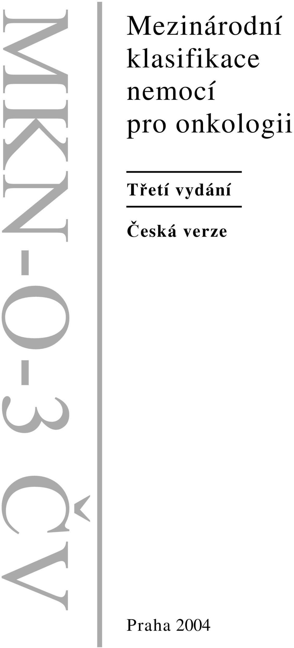 pro onkologii Třetí