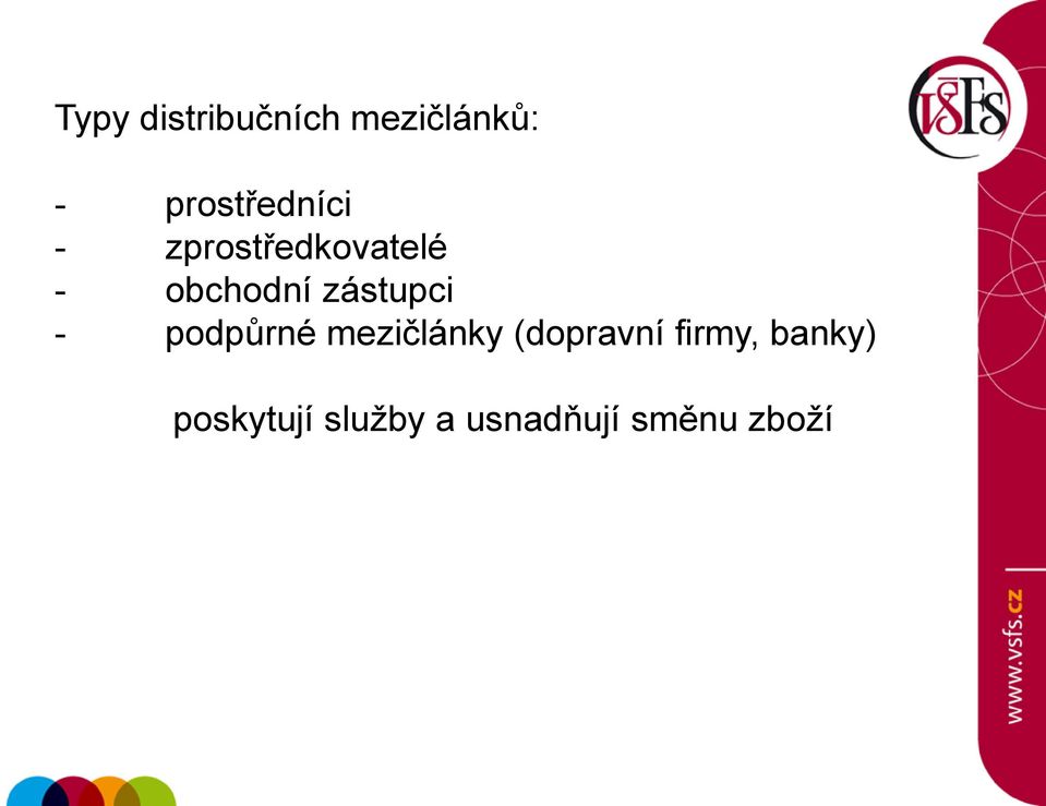 obchodní zástupci - podpůrné mezičlánky