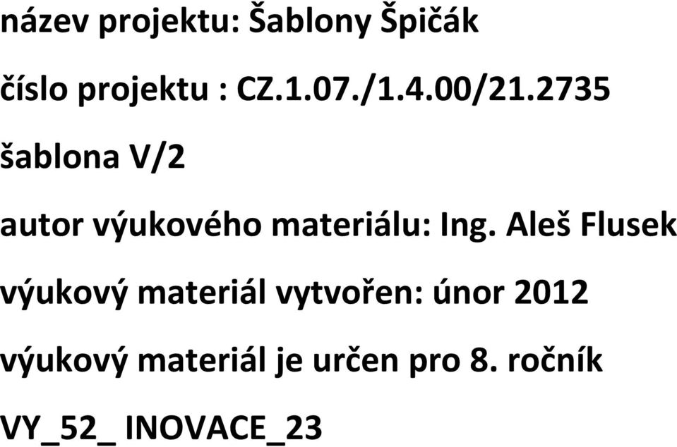 2735 šablona V/2 autor výukového materiálu: Ing.