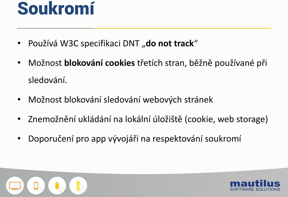 Možnost blokování sledování webových stránek Znemožnění ukládání na