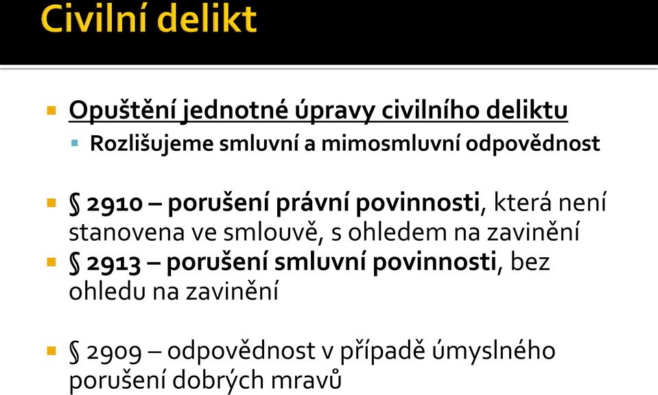 stanovena ve smlouvě, s ohledem na zavinění 2913 porušení smluvní