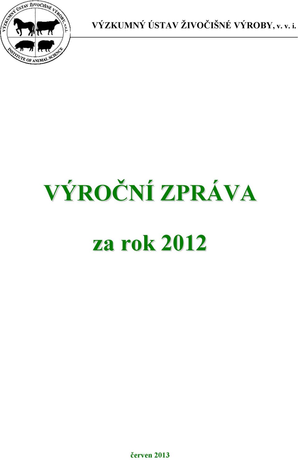 Praha Uhříněves VÝROČNÍ