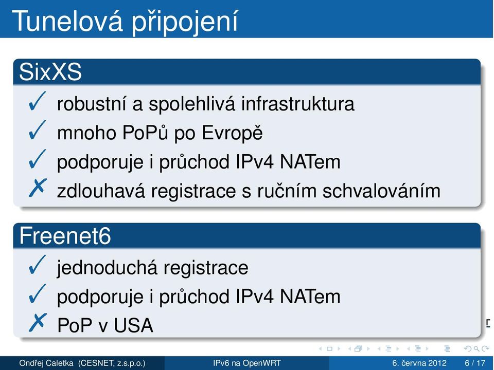 schvalováním Freenet6 jednoduchá registrace podporuje i průchod IPv4 NATem