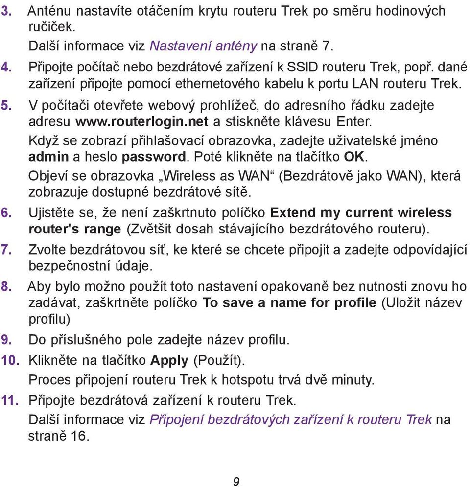 Když se zobrazí přihlašovací obrazovka, zadejte uživatelské jméno admin a heslo password. Poté klikněte na tlačítko OK.