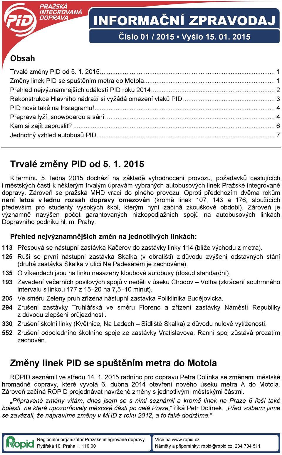 .. 7 Trvalé změny PID od 5. 1. 2015 K termínu 5.