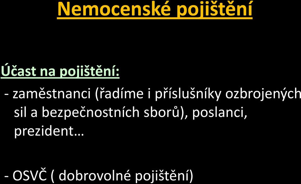 ozbrojených sil a bezpečnostních sborů),