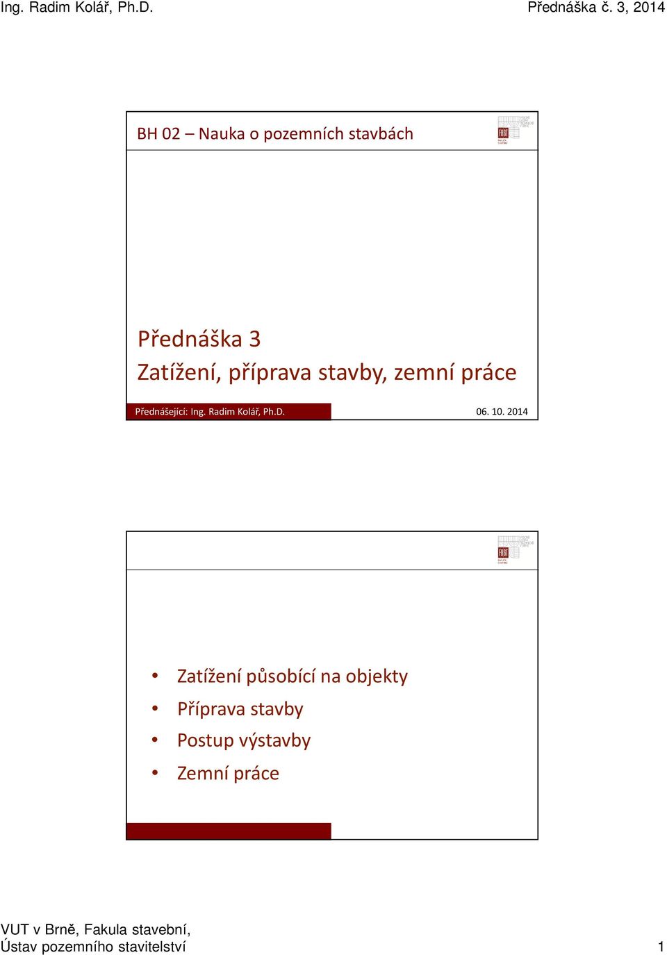 Radim Kolář, Ph.D. 06. 10.