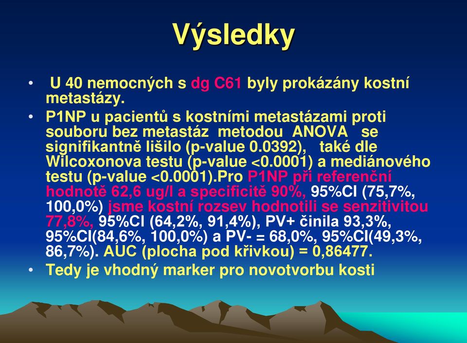 0392), také dle Wilcoxonova testu (p-value <0.0001) 