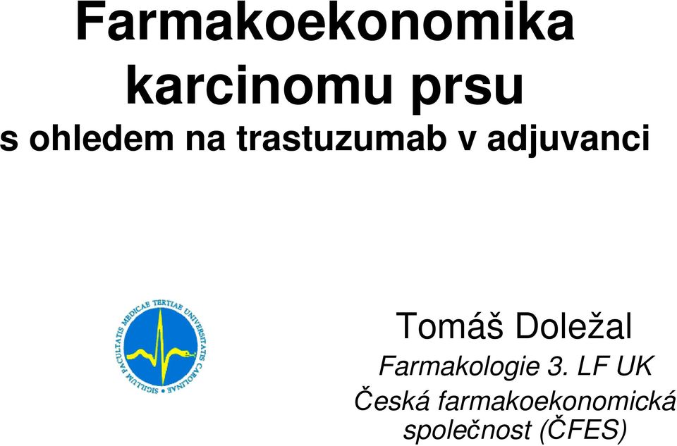 Tomáš Doležal Farmakologie 3.