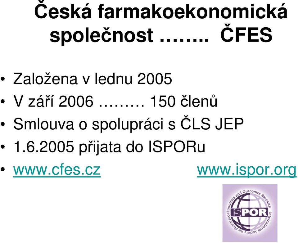 150členů Smlouva o spolupráci s ČLS JEP 1.