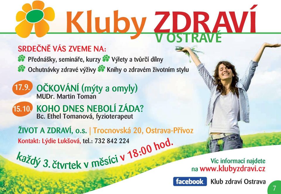 ethel Tomanová, fyzioterapeut knihy o zdravém životním stylu život A zdraví, o.s. Trocnovská 20, Ostrava-Přívoz kontakt: lýdie lukšová, tel.