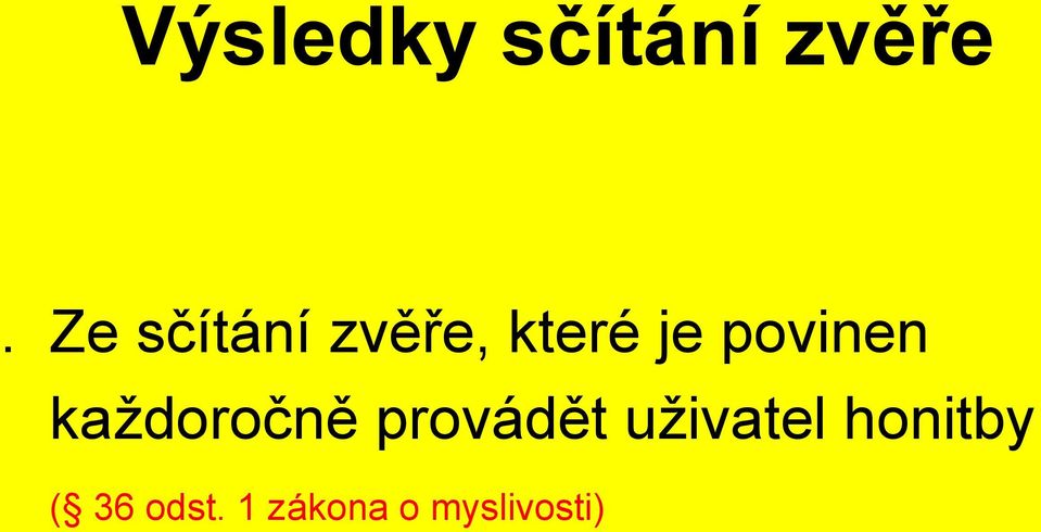 povinen každoročně provádět