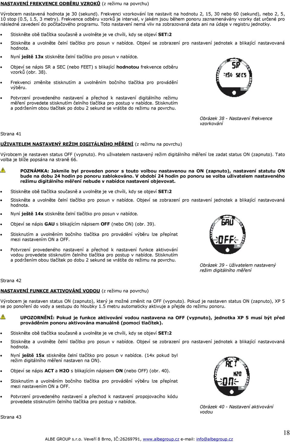 Toto nastavení nemá vliv na zobrazovaná data ani na údaje v registru jednotky.