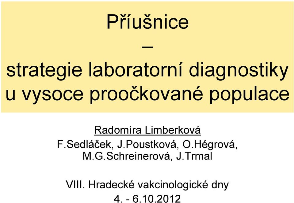 Sedláček, J.Poustková, O.Hégrová, M.G.