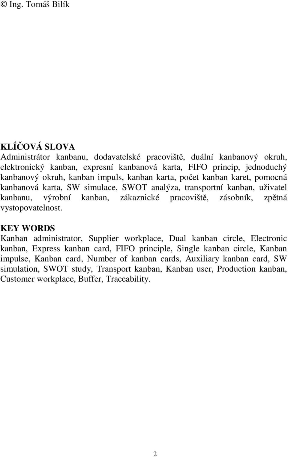 zásobník, zpětná vystopovatelnost.