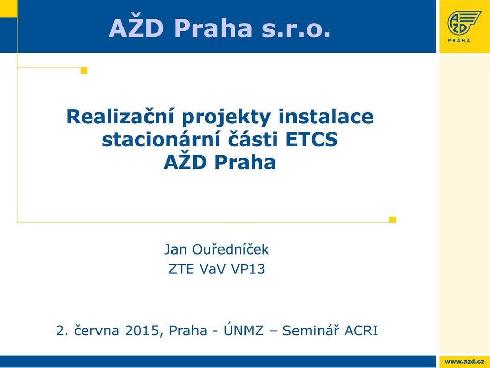 stacionární části ETCS AŽD Praha Jan