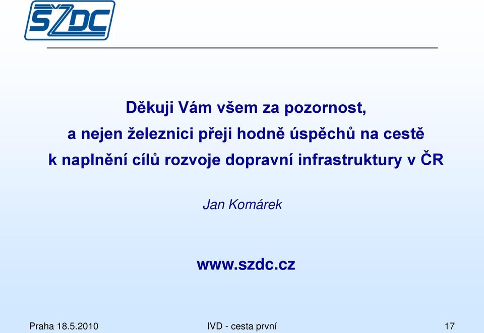 rozvoje dopravní infrastruktury v ČR Jan