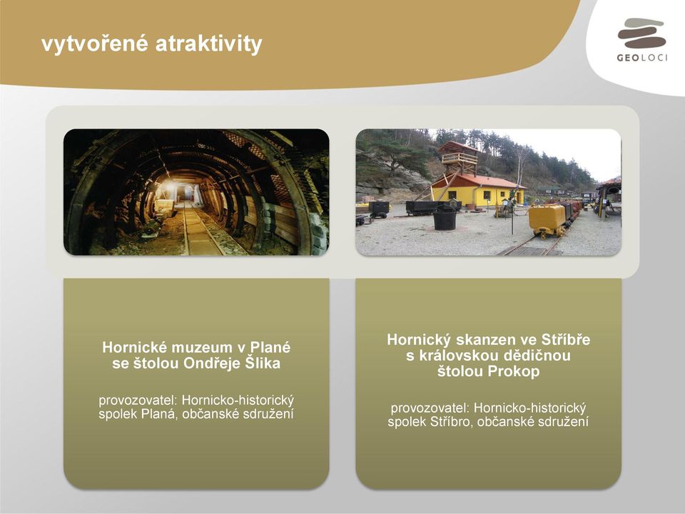 sdružení Hornický skanzen ve Stříbře s královskou dědičnou štolou