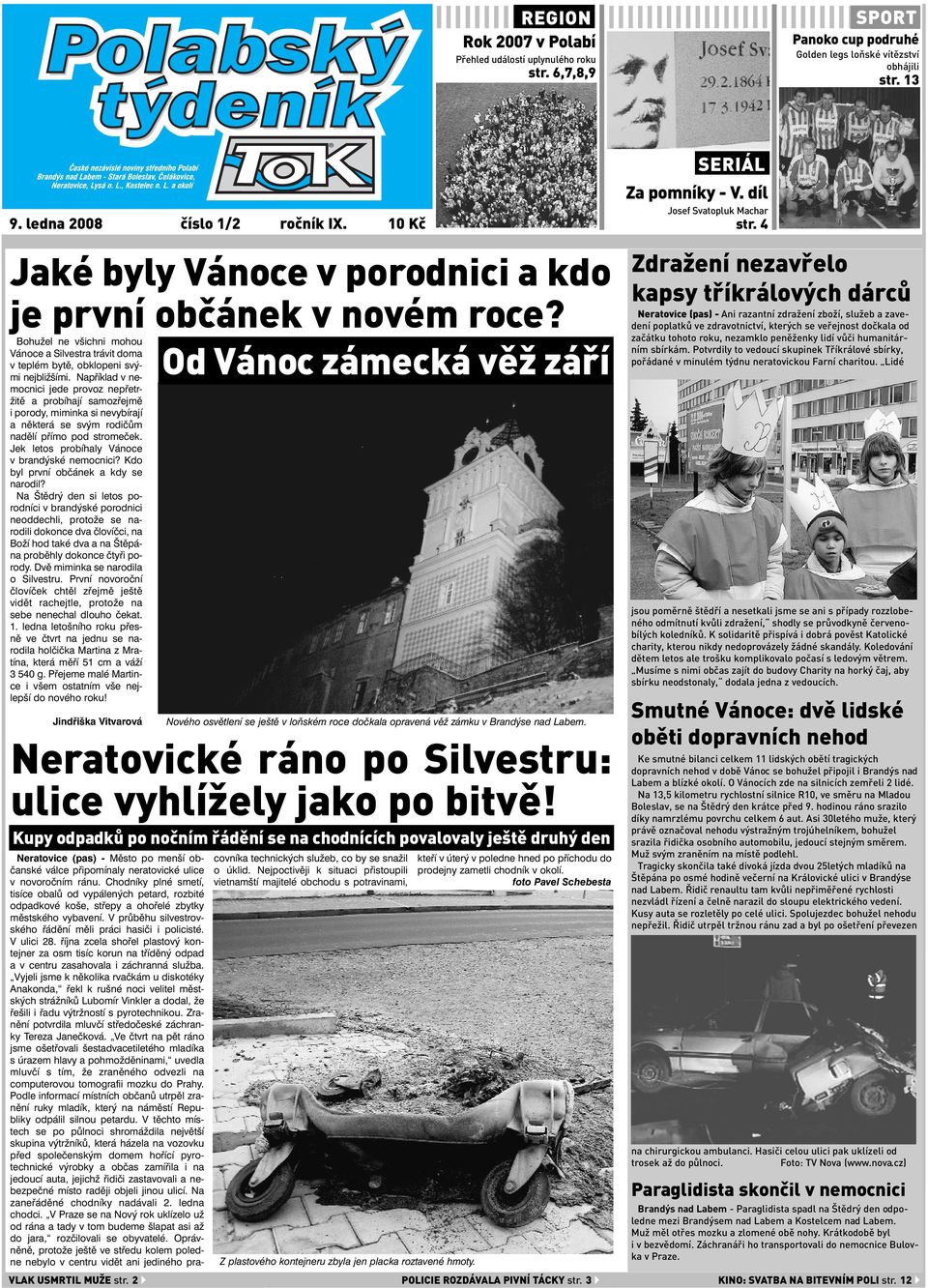 Od Vánoc zámecká věž září Bohužel ne všichni mohou Vánoce a Silvestra trávit doma v teplém bytě, obklopeni svými nejbližšími.