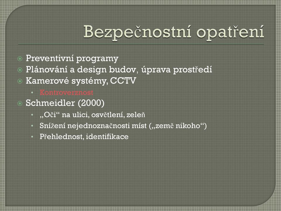 Schmeidler (2000) Oči na ulici, osvětlení, zeleň