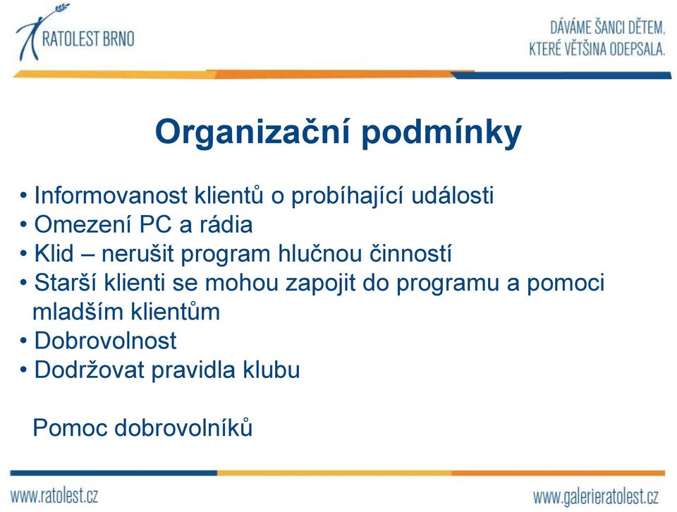 činností Starší klienti se mohou zapojit do programu a pomoci